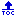 TOC